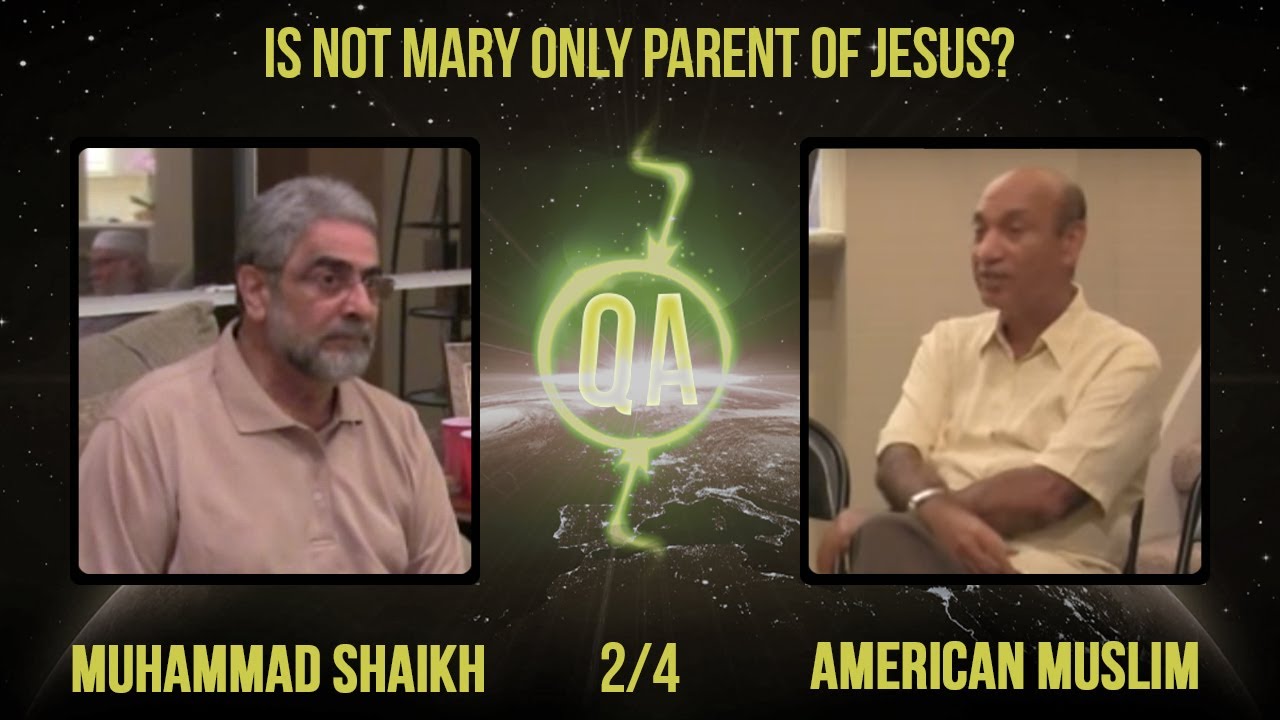 Episode 02: "Is not Mary only parent of Jesus?"
