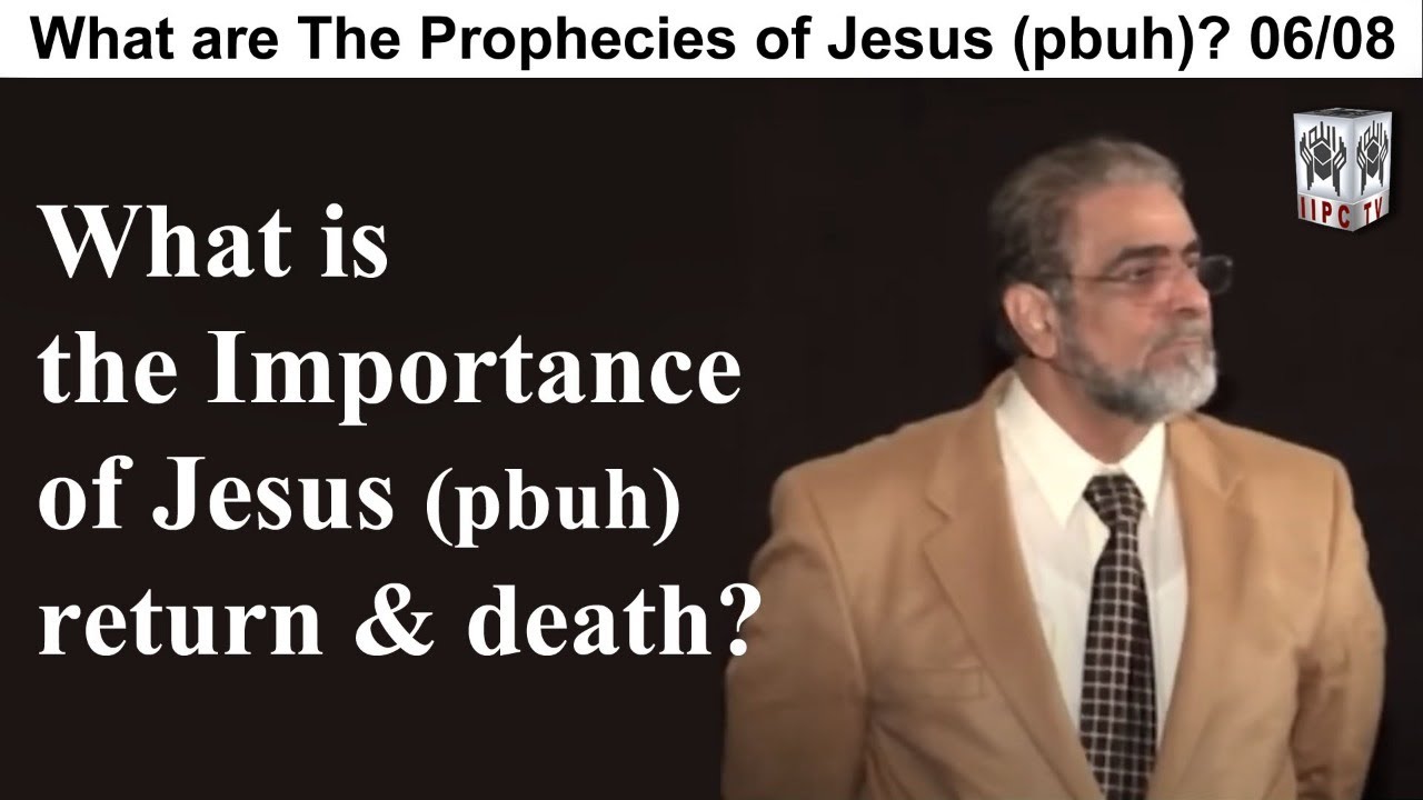 Episode 06 : "What is the Importance of Jesus pbuh return and death?"
