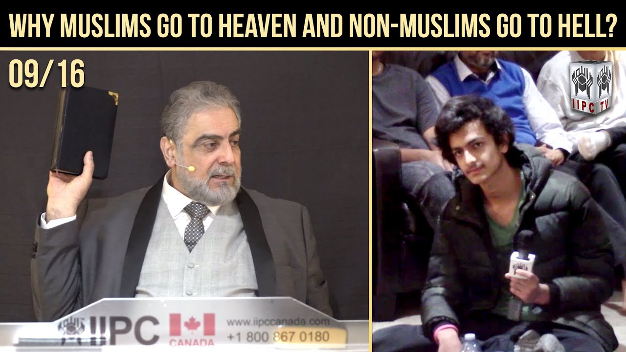 Episode 09: "Why Muslim go to heaven and non muslims go to Hell?"