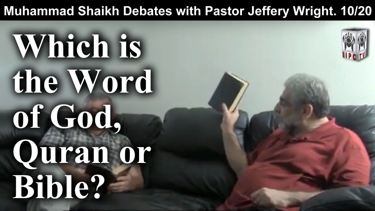 Episode 10: "Which is the Word of God Quran or Bible?"