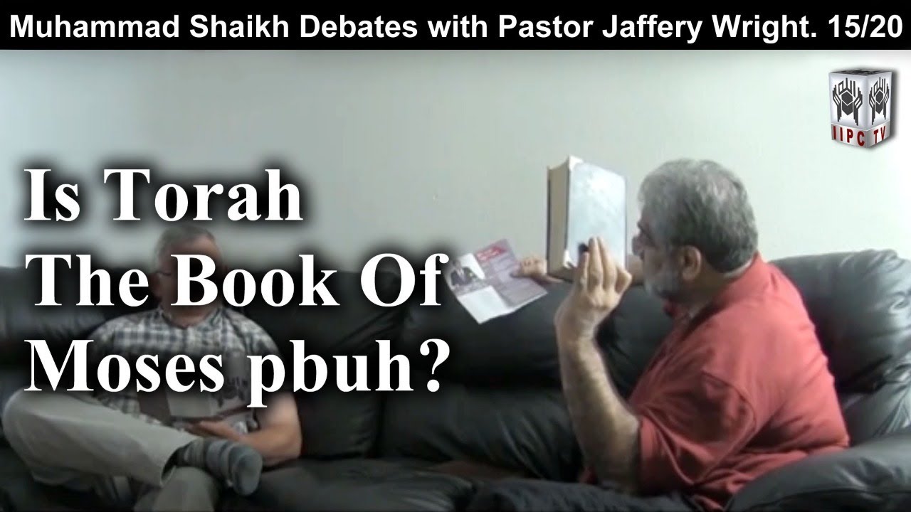 Episode 15: "Is Torah The Book of Moses pbuh?"