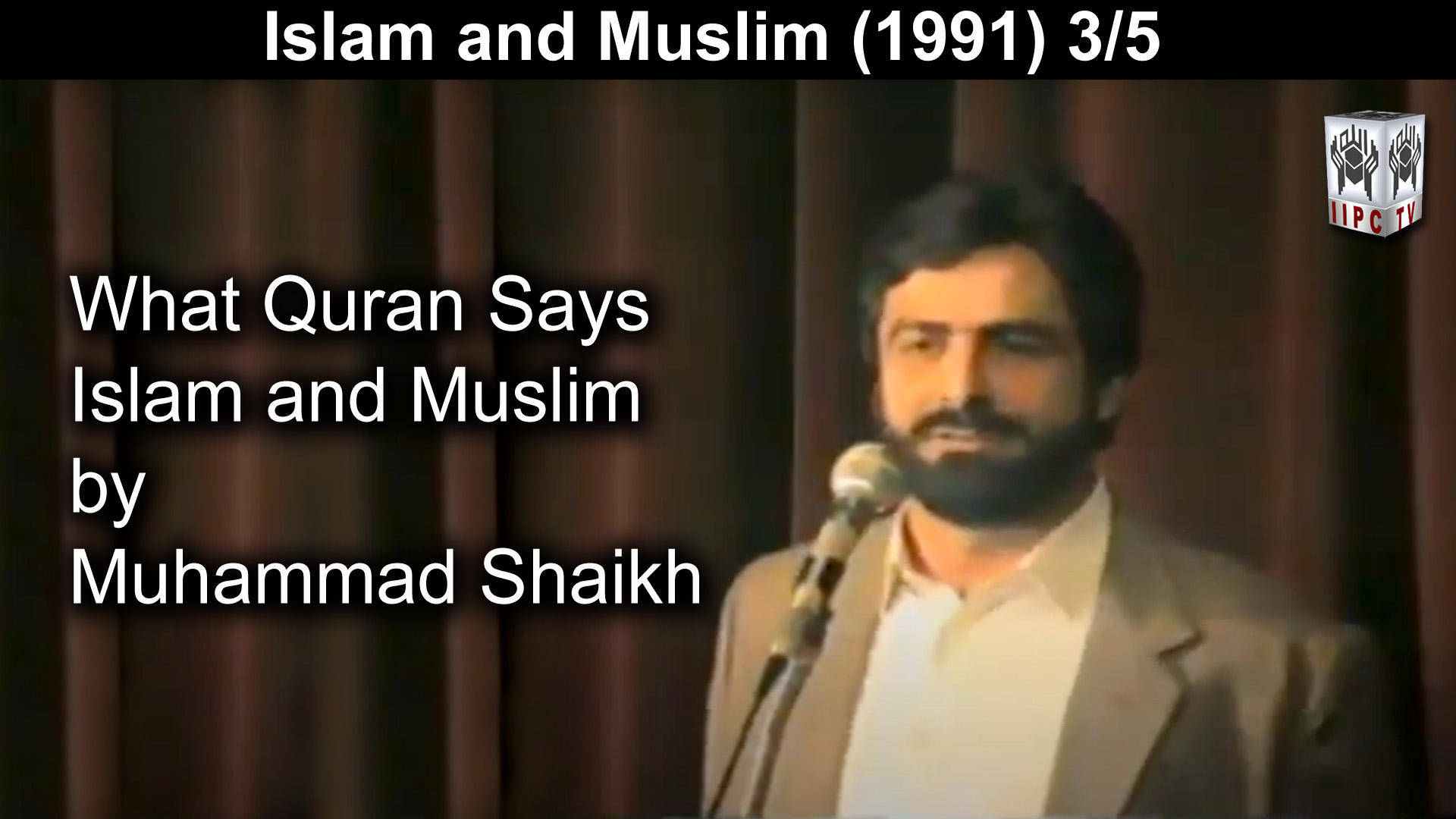 Episode 03 : "Islam And Muslim"