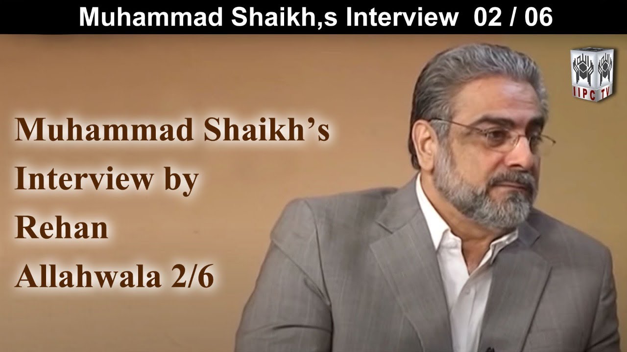 Episode 02:"Mohammad Shaikh's Interview by Rehan Allahwala"