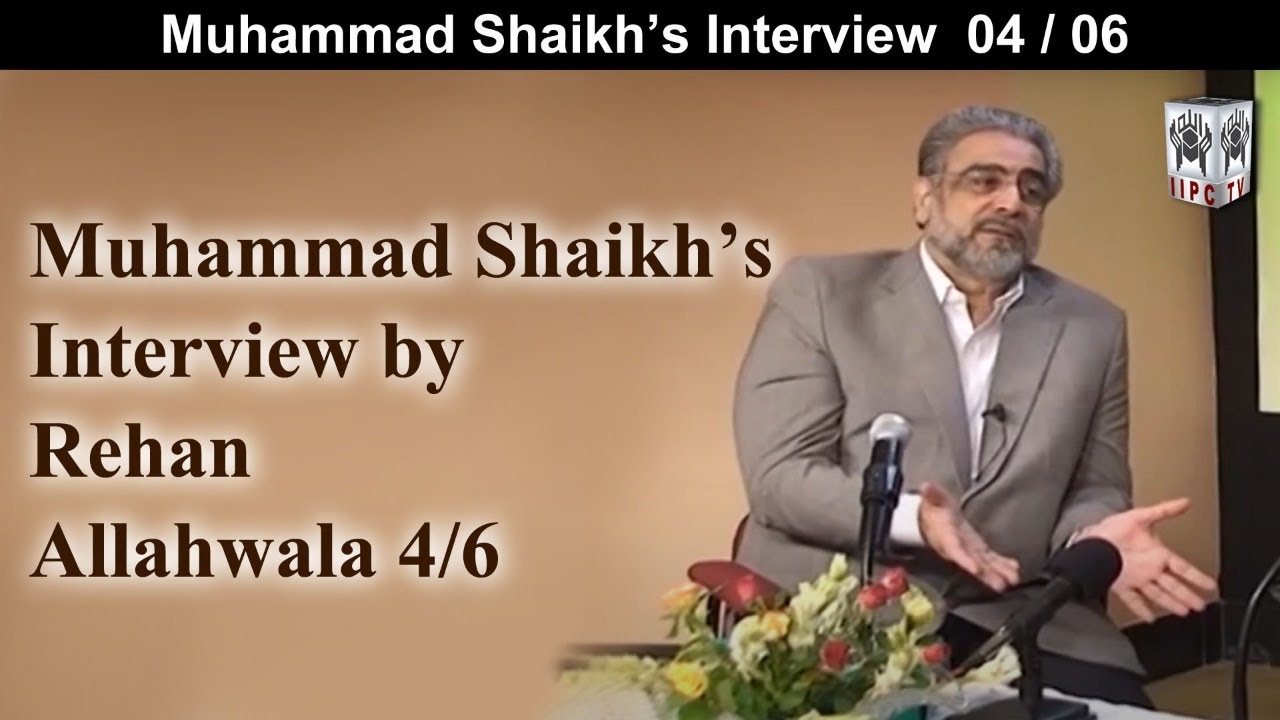 Episode 04:"Mohammad Shaikh's Interview by Rehan Allahwala"