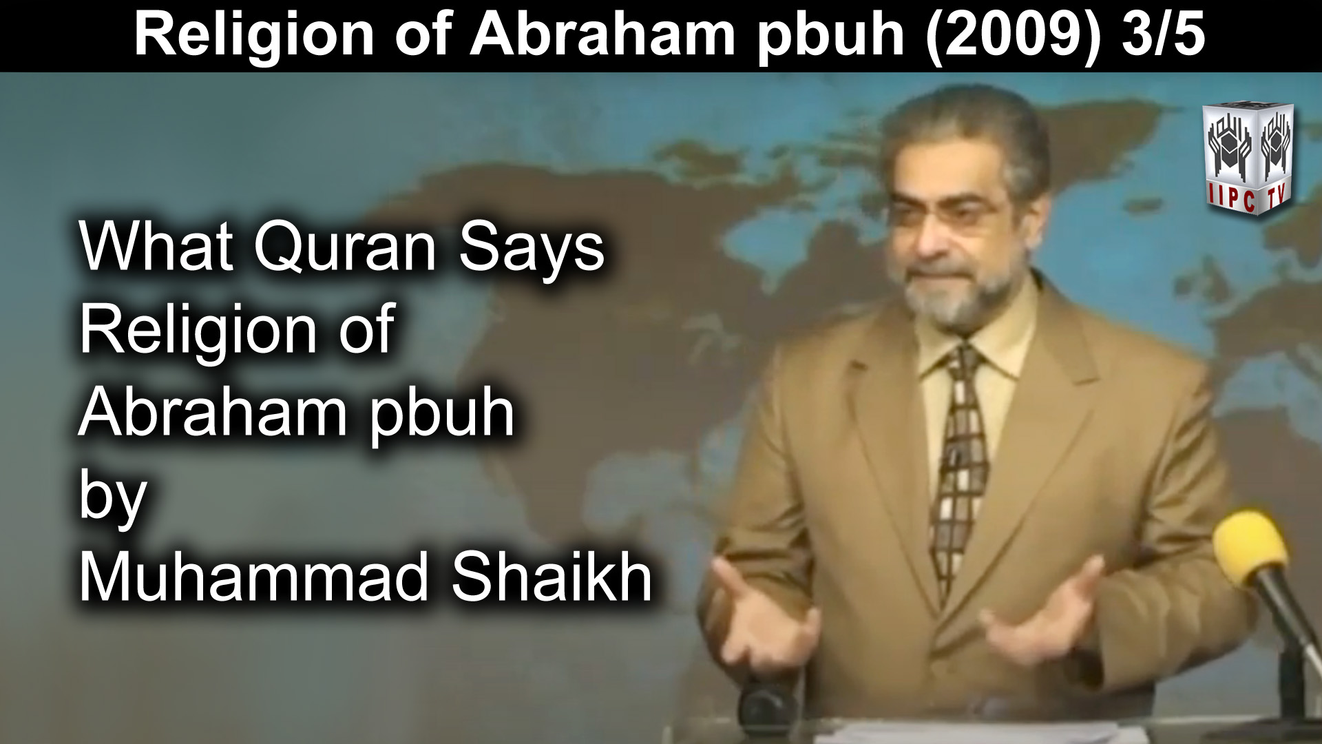 Episode 03 : "Religion of Abraham"