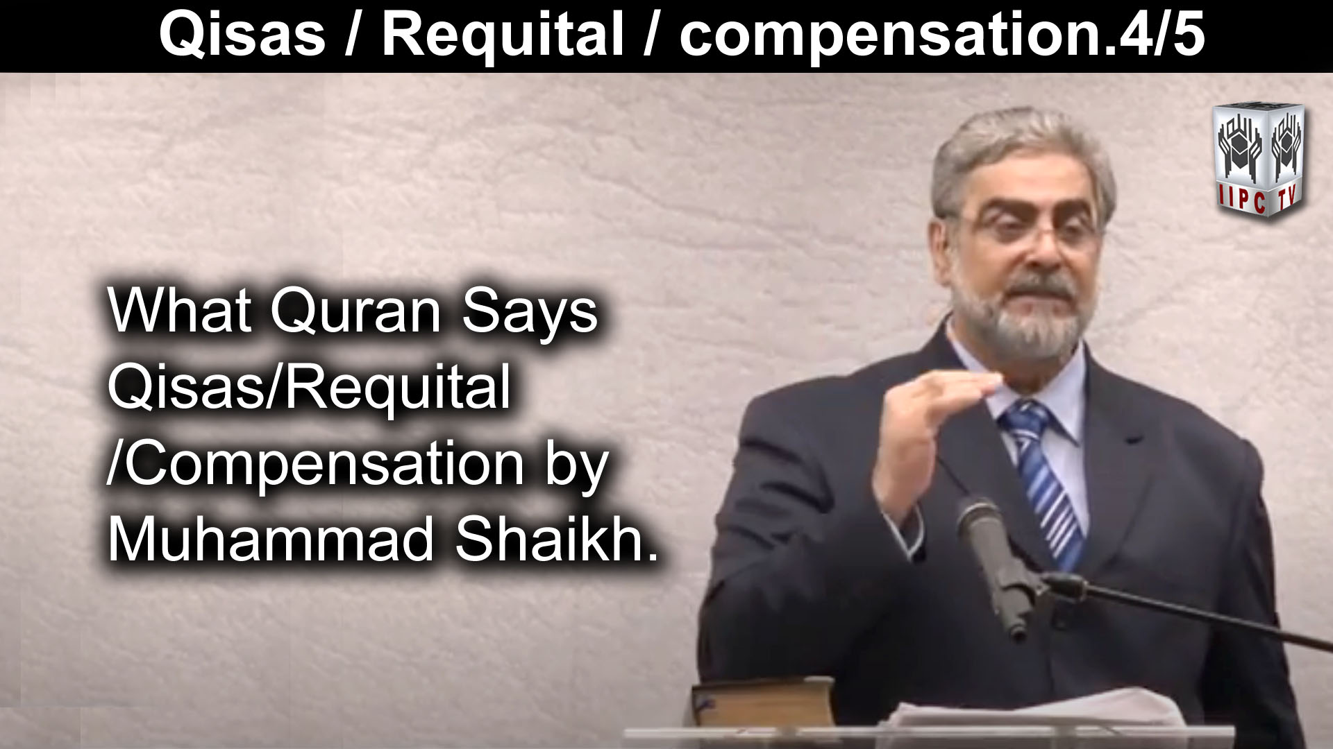 Episode 04 : "Qisas Requital Compensation"