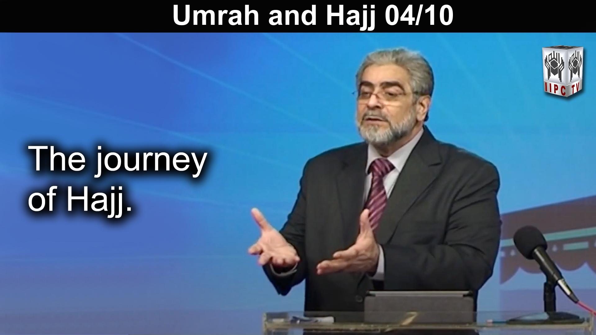 Episode 04 : "The journey of Hajj"