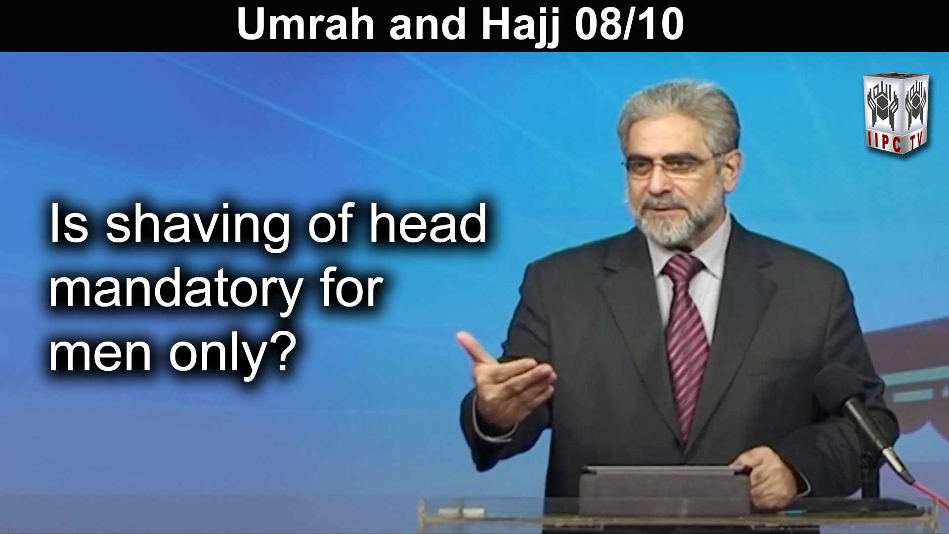 Episode 08 : "Is shaving of head mandatory for men only?"